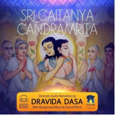 Sri Caitanya-candramrta Audio Book Narration by Dravida Das